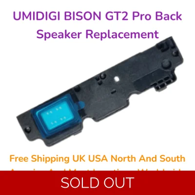 UMIDIGI BISON GT2 Pro Back Speaker Replacement